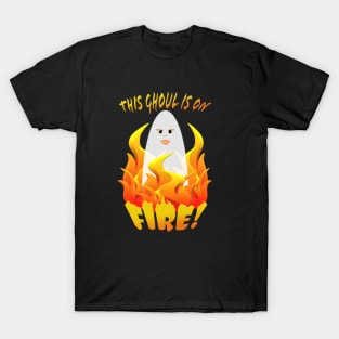 This Ghoul is on Fire v2 T-Shirt